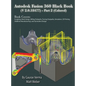 Autodesk Fusion 360 Black Book (V 2.0.18477) Part II - Hardcover