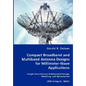 Compact Broadband and Multiband Antenna Designs for Millimeter-Wave Applications - Paperback