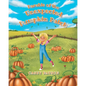 Parable of the Unexpected Pumpkin Patch - Paperback