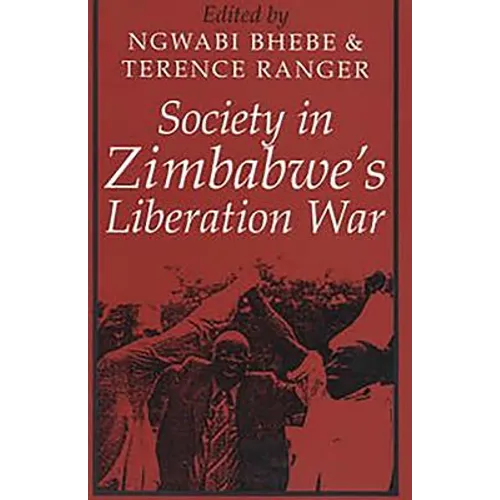 Society in Zimbabwe's Liberation War - Paperback