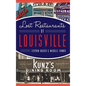 Lost Restaurants of Louisville - Hardcover