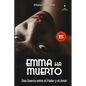 Emma Ha Muerto: Una Guerra entre el Poder y el Amor - Paperback