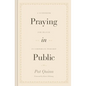 Praying in Public: A Guidebook for Prayer in Corporate Worship - Hardcover