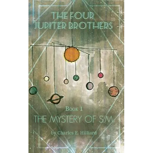 The Four Jupiter Brothers: The Mystery of S.M. - Paperback