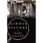 Hidden History of Napa Valley - Paperback