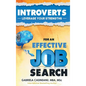 Introverts: Leverage Your Strengths for an Effective Job Search - Hardcover