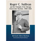 Roger C. Sullivan and the Triumph of the Chicago Democratic Machine, 1908-1920 - Paperback