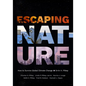 Escaping Nature: How to Survive Global Climate Change - Paperback