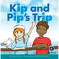 Rhyming Word Families: Kip and Pip's Trip - Paperback