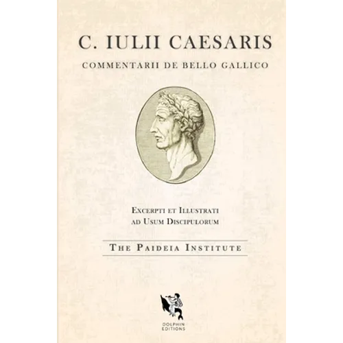 Dolphin Editions: Caesar, The Gallic War - Paperback