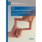 The Embodied Philosopher: Living in Pursuit of Boundary Questions - Paperback
