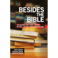 Besides the Bible: 100 Books that Have, Should, or Will Create Christian Culture - Paperback