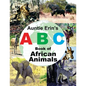 Auntie Erin's ABC Book of African Animals - Paperback