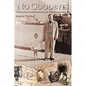 No Goodbyes: A Father-Daughter Memoir of Love, War and Resurrection - Paperback