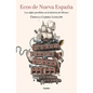 Ecos de Nueva España. Los Siglos Perdidos En La Historia de México / Echoes of the New Spain: The Lost Centuries in Mexican History - Paperback