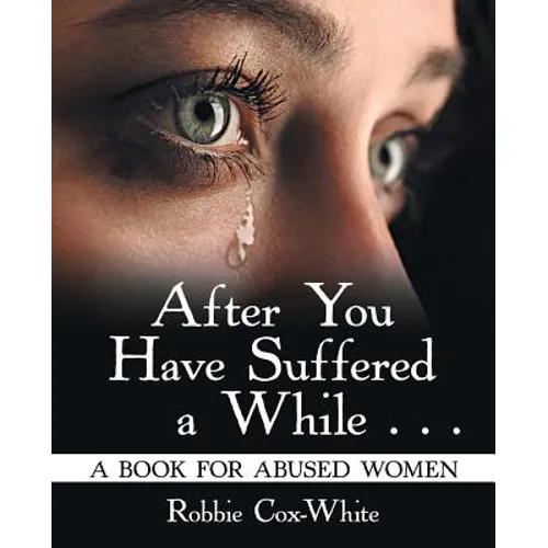 After You Have Suffered a While . . .: A Book for Abused Women - Paperback