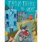 From There to Here - Hardcover