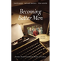 Becoming Better Men - Hardcover