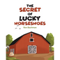 The Secret of Lucky Horseshoes - Paperback