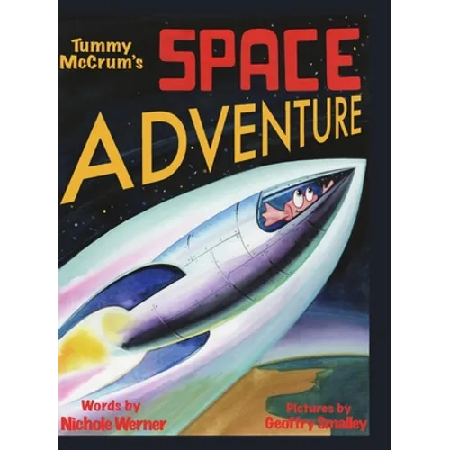 Tummy McCrum's Space Adventure: A Storybook about Self Acceptance - Hardcover