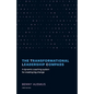 The Transformational Leadership Compass: A Dynamic Coaching System for Creating Big Change - Paperback