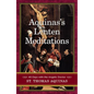 Aquinas's Lenten Meditations: 40 Days with the Angelic Doctor - Paperback