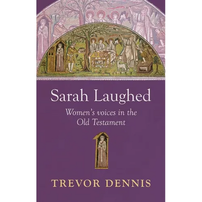 Sarah Laughed: Women's Voices in the Old Testament - Paperback