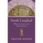 Sarah Laughed: Women's Voices in the Old Testament - Paperback