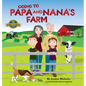 Going to Papa and Nana's Farm - Hardcover