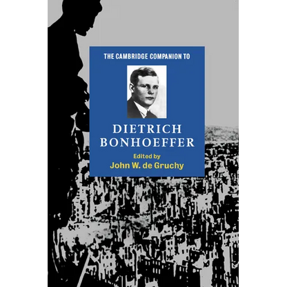 The Cambridge Companion to Dietrich Bonhoeffer - Hardcover