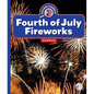 Fourth of July Fireworks - Library Binding