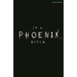 I'm a Phoenix, Bitch - Paperback