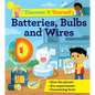 Discover It Yourself: Batteries, Bulbs, and Wires - Hardcover