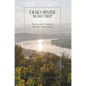 Ohio River Road Trip: Tracing the Country's Western Movement - Hardcover