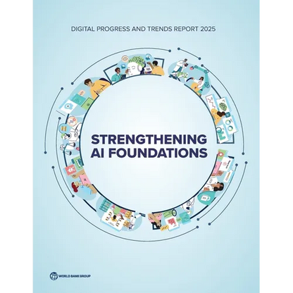 Digital Progress and Trends Report 2025: Strengthening AI Foundations - Paperback