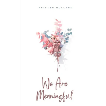 We Are Meaningful - Paperback