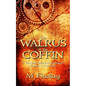 The Walrus in the Coffin: A Victorian steampunk adventure based on a true event - Paperback