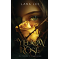 A Yellow Rose In Thorn's Clothing - Hardcover