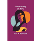 The Making of Mary - Paperback