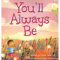 You'll Always Be - Hardcover