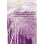A History of Mt. Mitchell and the Black Mountains: Exploration, Development, and Preservation - Paperback
