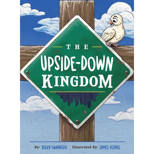 The Upside-Down Kingdom - Hardcover