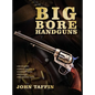 Big Bore Handguns - Hardcover