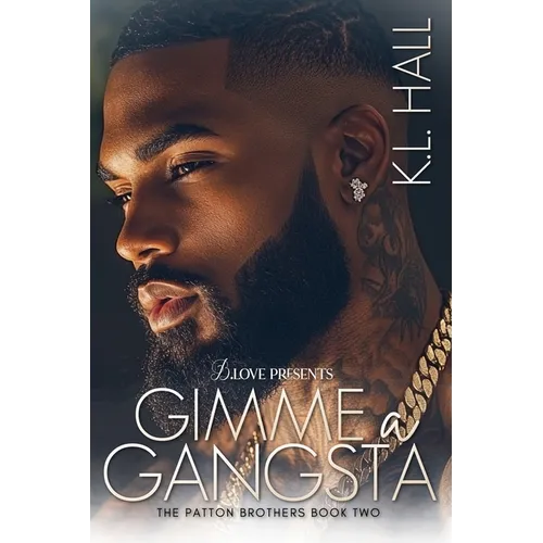 Gimme a Gangsta: The Patton Brothers Book Two - Paperback