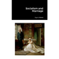 Socialism and Marriage - Paperback