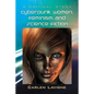 Cyberpunk Women, Feminism and Science Fiction: A Critical Study - Paperback