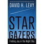 Star Gazers: Finding Joy in the Night Sky - Paperback