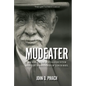 Mudeater: An American Buffalo Hunter and the Surrender of Louis Riel - Paperback