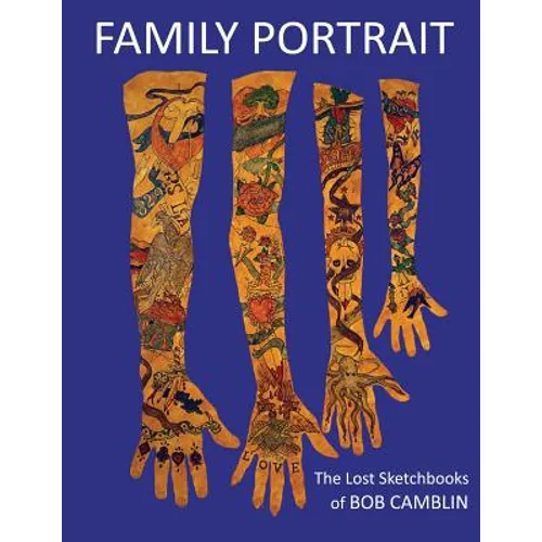 Family Portrait: The Lost Sketchbooks of BOB CAMBLIN 1956 - 1974 - Paperback
