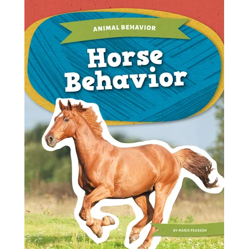 Horse Behavior - Library Binding